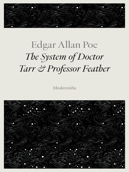 Title details for The System of Doctor Tarr and Professor Feather by Edgar Allan Poe - Available